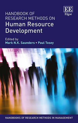 Handbook of Research Methods on Human Resource Development - Saunders, Mark N.K. (Editor), and Tosey, Paul (Editor)