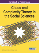 Handbook of Research on Chaos and Complexity Theory in the Social Sciences