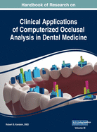 Handbook of Research on Clinical Applications of Computerized Occlusal Analysis in Dental Medicine