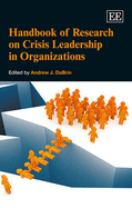 Handbook of Research on Crisis Leadership in Organizations - DuBrin, Andrew J. (Editor)