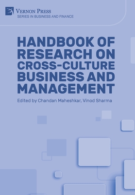 Handbook of Research on Cross-culture Business and Management - Maheshkar, Chandan (Editor), and Sharma, Vinod (Editor)