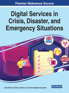 Handbook of Research on Digital Services in Crisis, Disaster, and Emergency Situations