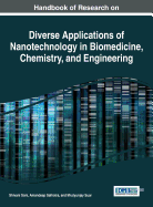 Handbook of Research on Diverse Applications of Nanotechnology in Biomedicine, Chemistry, and Engineering