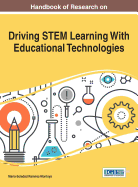 Handbook of Research on Driving Stem Learning with Educational Technologies