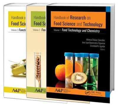 Handbook of Research on Food Science and Technology: 3 Volume Set - Chvez-Gonzlez, Mnica Lizeth (Editor), and Buenrostro-Figueroa, Jos Juan (Editor), and Aguilar, Cristbal N (Editor)