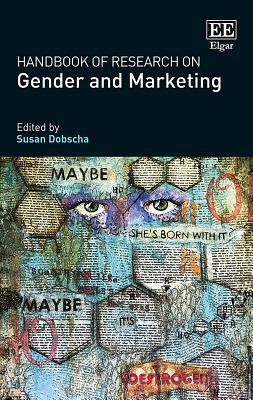 Handbook of Research on Gender and Marketing - Dobscha, Susan (Editor)