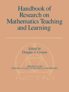 Handbook of Research on Mathematics Teaching and Learning
