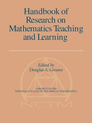 Handbook of Research on Mathematics Teaching and Learning - Grouws, Douglas (Editor)