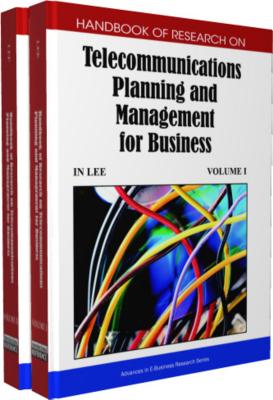 Handbook of Research on Telecommunications Planning and Management for Business - Lee, In (Editor)