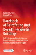 Handbook of Retrofitting High Density Residential Buildings: Policy design and implications on domestic energy use in the Eastern Mediterranean climate of Cyprus