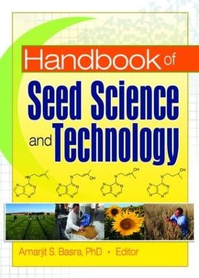 Handbook of Seed Science and Technology - Basra, Amarjit (Editor)