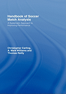 Handbook of Soccer Match Analysis: A Systematic Approach to Improving Performance