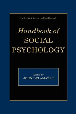 Handbook of Social Psychology - Delamater, John (Editor)