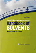 Handbook of Solvents, Volume 2: Volume 2: Use, Health, and Environment