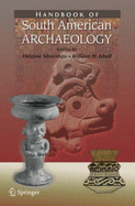 Handbook of South American Archaeology - Silverman, Helaine (Editor), and Isbell, William (Editor)