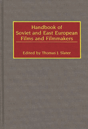 Handbook of Soviet and East European Films and Filmmakers