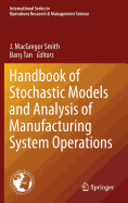 Handbook of Stochastic Models and Analysis of Manufacturing System Operations