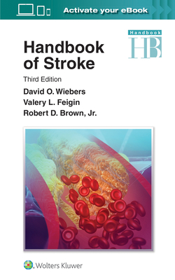 Handbook of Stroke - Wiebers, David O, and Feigin, Valery L, and Brown, Robert D, Jr., MD