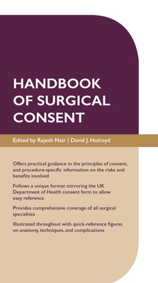 Handbook of Surgical Consent - Nair, Rajesh (Editor), and Holroyd, David J. (Editor)