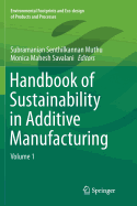Handbook of Sustainability in Additive Manufacturing: Volume 1