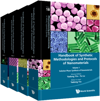 Handbook Of Synthetic Methodologies And Protocols Of Nanomaterials (In 4 Volumes) - Yin, Yadong (Editor-in-chief)