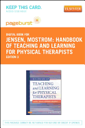 Handbook of Teaching and Learning for Physical Therapists - Elsevier eBook on Vitalsource (Retail Access Card) - Jensen, Gail M, PhD, PT, Fapta, and Mostrom, Elizabeth