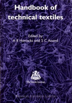 Handbook of Technical Textiles - Horrocks, A. Richard (Editor), and Anand, Subhash C. (Editor)