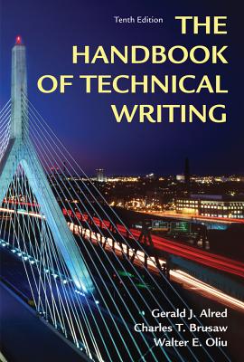 Handbook of Technical Writing - Alred, Gerald J, and Brusaw, Charles T, Professor, and Oliu, Walter E, Professor