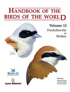 Handbook of the Birds of the World: Penduline-Tits to Shrikes - Hoyo, Josep del (Editor), and Elliott, Andy (Editor), and Christie, David (Editor)