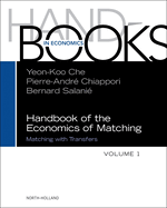 Handbook of the Economics of Matching: Volume 1