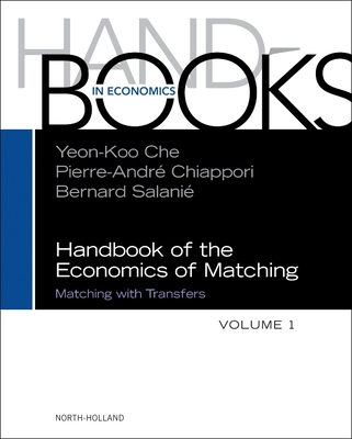 Handbook of the Economics of Matching: Volume 1 - Che, Yeon-Koo, and Chiappori, Pierre A, and Salani, Bernard