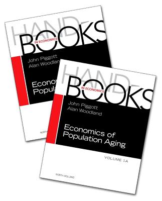 Handbook of the Economics of Population Aging - Piggott, John (Editor), and Woodland, Alan (Editor)