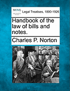 Handbook of the Law of Bills and Notes