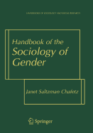 Handbook of the Sociology of Gender - Saltzman Chafetz, Janet (Editor)