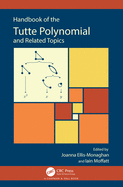 Handbook of the Tutte Polynomial and Related Topics