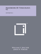 Handbook of Toxicology, V2: Antibiotics