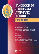 Handbook of Venous and Lymphatic Disorders: Guidelines of the American Venous Forum, Fourth Edition