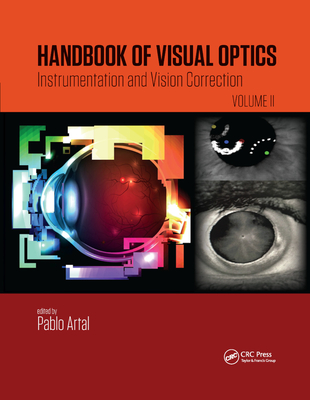 Handbook of Visual Optics, Volume Two: Instrumentation and Vision Correction - Artal, Pablo (Editor)