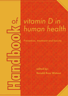 Handbook of Vitamin D in Human Health: Prevention, Treatment and Toxicity