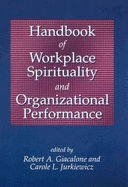 Handbook of Workplace Spirituality and Organizational Performance