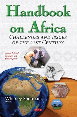 Handbook on Africa: Challenges & Issues of the 21st Century - Sherman, Whitney (Editor)