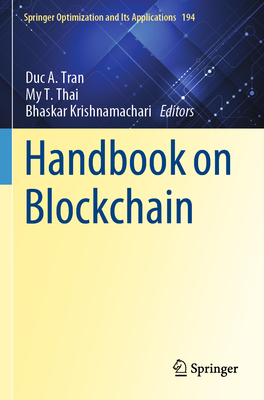 Handbook on Blockchain - Tran, Duc A. (Editor), and Thai, My T. (Editor), and Krishnamachari, Bhaskar (Editor)