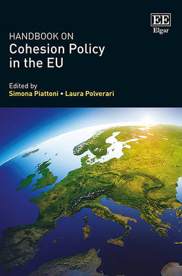 Handbook on Cohesion Policy in the EU - Piattoni, Simona (Editor), and Polverari, Laura (Editor)