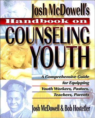 Handbook on Counseling Youth - McDowell, John, and Hostetler, Bob