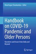 Handbook on COVID-19 Pandemic and Older Persons: Narratives and Issues from India and beyond