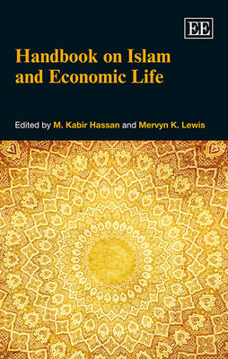 Handbook on Islam and Economic Life - Hassan, M. Kabir (Editor), and Lewis, Mervyn K. (Editor)