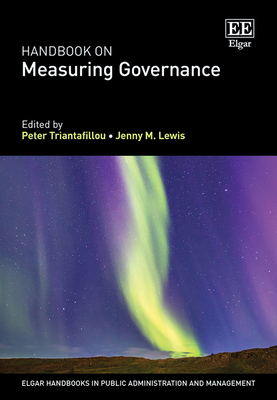 Handbook on Measuring Governance - Triantafillou, Peter (Editor), and Lewis, Jenny M (Editor)