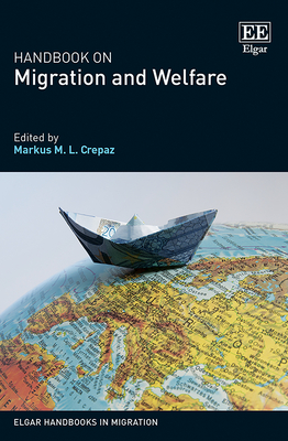 Handbook on Migration and Welfare - Crepaz, Markus M L (Editor)