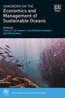 Handbook on the Economics and Management of Sustainable Oceans - Nunes, Paulo A.L.D. (Editor), and Svensson, Lisa E. (Editor), and Markandya, Anil (Editor)