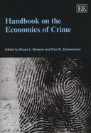 Handbook on the Economics of Crime - Benson, Bruce L. (Editor), and Zimmerman, Paul R. (Editor)